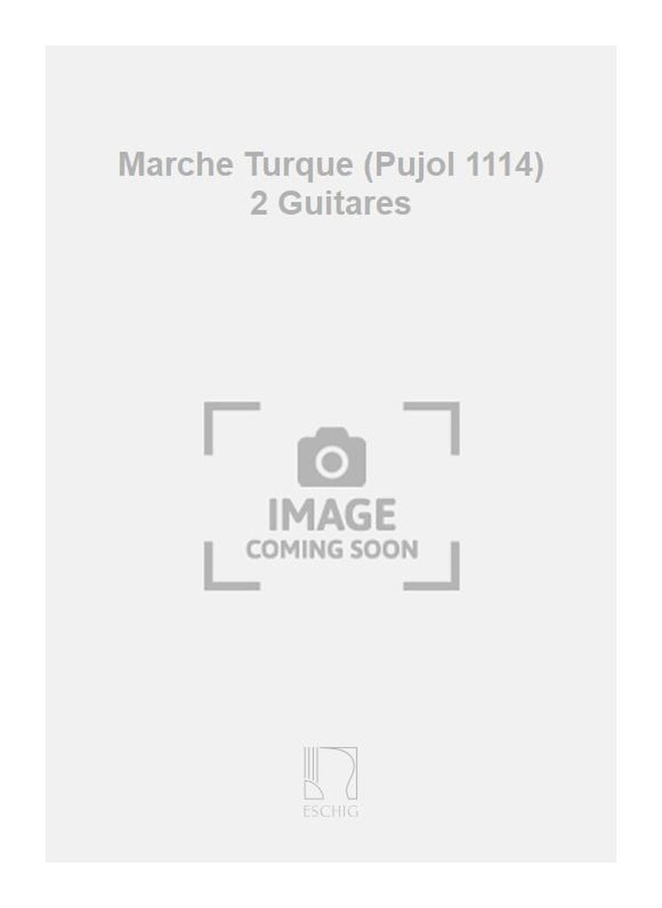  Marche Turque (Pujol 1114) 2 Guitares